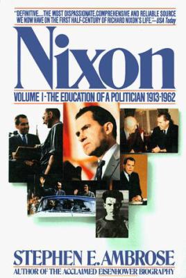 Nixon, Vol. 1: The Education of a Politician 19... 0671657224 Book Cover