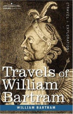 Travels of William Bartram 1602066884 Book Cover