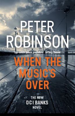 When the Music's Over: DCI Banks 23 1444786725 Book Cover