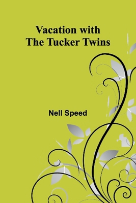 Vacation with the Tucker Twins 9362091003 Book Cover