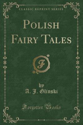 Polish Fairy Tales (Classic Reprint) 144005259X Book Cover