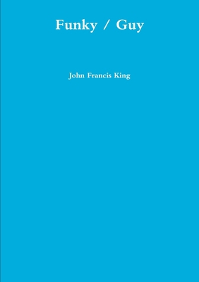 Funky / Guy 0955851963 Book Cover