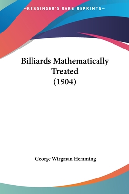 Billiards Mathematically Treated (1904) 1162084170 Book Cover