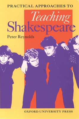 Practical Approaches to Teaching Shakespeare [Large Print] 0198319541 Book Cover