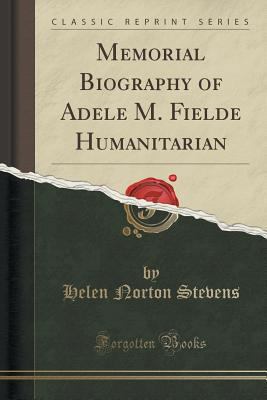 Memorial Biography of Adele M. Fielde Humanitar... 1330751841 Book Cover