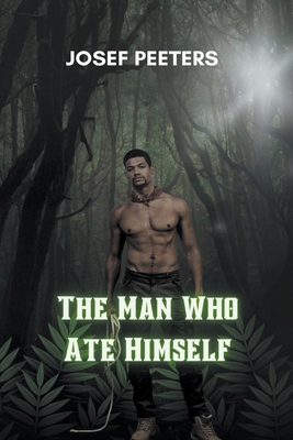 The Man Who Ate Himself B0CZRHZYSW Book Cover