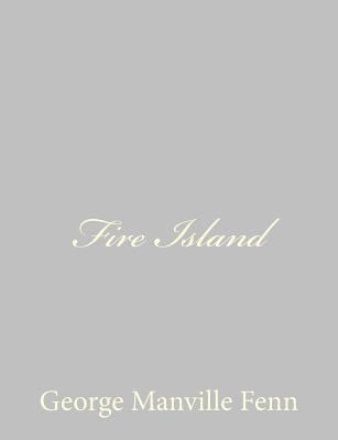 Fire Island 1484034511 Book Cover