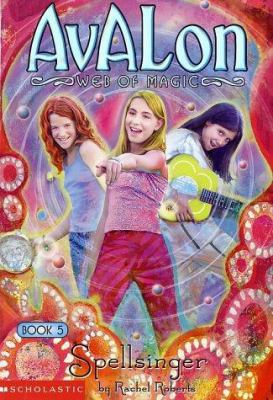 Avalon: Web of Magic #5: Spellsinger 0439221706 Book Cover