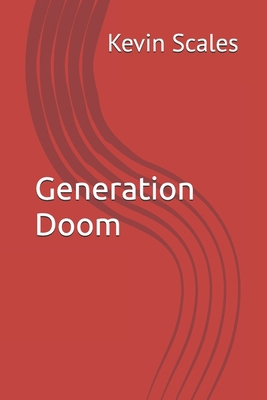 Generation Doom B0DTBJCZ7L Book Cover