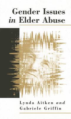 Gender Issues in Elder Abuse 0803975228 Book Cover