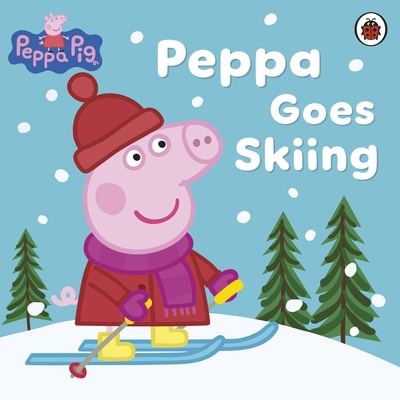 Peppa Pig Peppa Goes Skiing 072328704X Book Cover