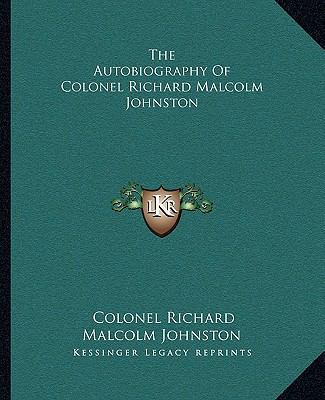 The Autobiography Of Colonel Richard Malcolm Jo... 1162654228 Book Cover
