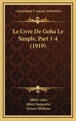 Le Livre de Goha Le Simple, Part 1-4 (1919) [French] 1167925564 Book Cover