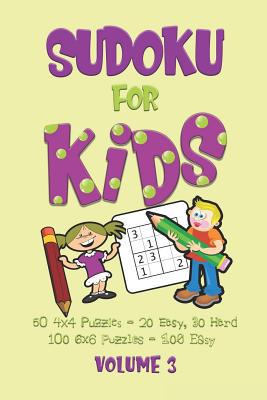 Sudoku for Kids Volume 3: A Beginners Sudoku Pu... 1081733187 Book Cover