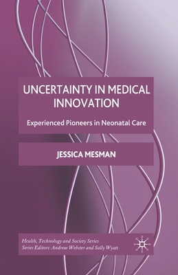 Uncertainty in Medical Innovation: Experienced ... 1349303666 Book Cover