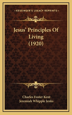 Jesus' Principles Of Living (1920) 1166222497 Book Cover