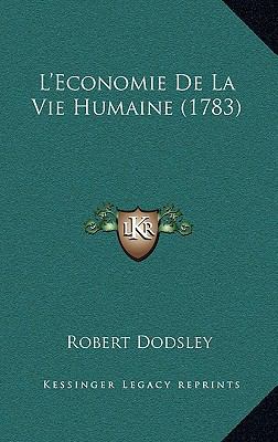 L'Economie De La Vie Humaine (1783) [French] 1166078175 Book Cover