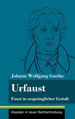 Urfaust: Faust in ursprünglicher Gestalt (Band ... [German] 3847848267 Book Cover