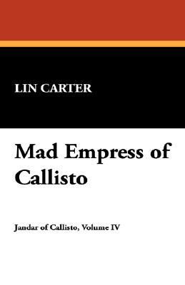 Mad Empress of Callisto 1434494985 Book Cover