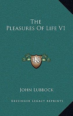 The Pleasures of Life V1 1163221899 Book Cover