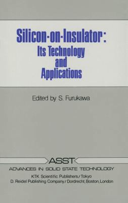 Silicon-On-Insulator: Its Technology and Applic... 9401088462 Book Cover