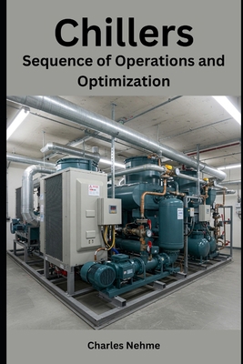 Chillers: Sequence of Operations and Optimization B0DWDDQ5TF Book Cover