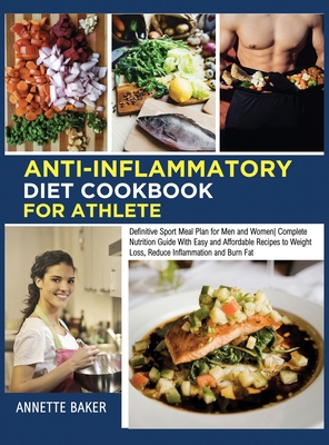 Anti-Inflammatory Diet Cookbook For Athlete: De... 1803110716 Book Cover