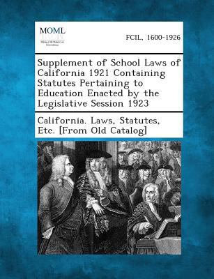 Supplement of School Laws of California 1921 Co... 1289342865 Book Cover