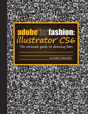 Adobe for Fashion: Illustrator CS6 1300577584 Book Cover