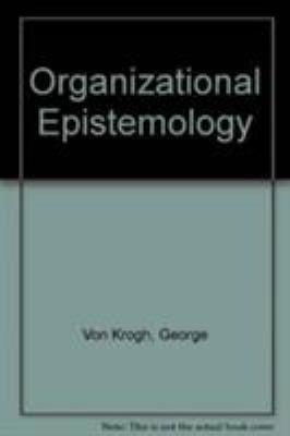 Organizational Epistemology 0312124988 Book Cover