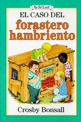 El Caso del Forastero Hambriento = The Case of ... [Spanish] 0060262265 Book Cover