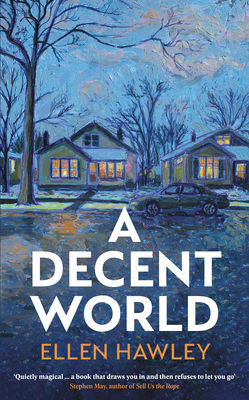 A Decent World: 'Quietly Magical' Stephen May 1800751508 Book Cover