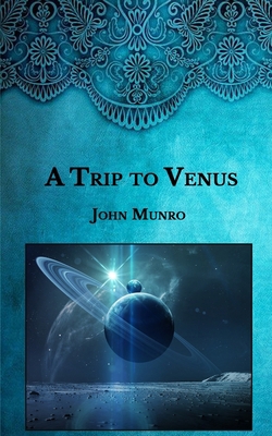 A Trip to Venus B08T48HRPP Book Cover