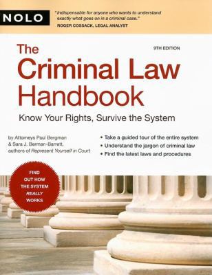 The Criminal Law Handbook: Know Your Rights, Su... 1413307043 Book Cover