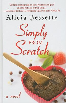 Simply From Scratch (Thorndike Press Large Prin... [Large Print] 1410432564 Book Cover
