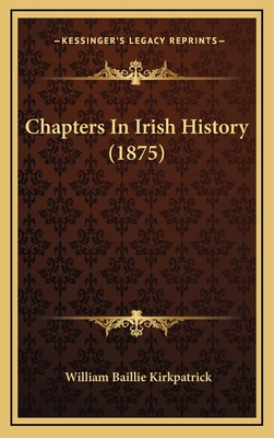 Chapters In Irish History (1875) 1166509338 Book Cover