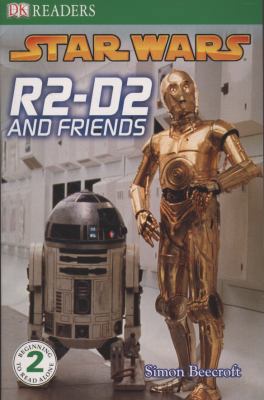 R2-D2 and Friends. 1405337753 Book Cover