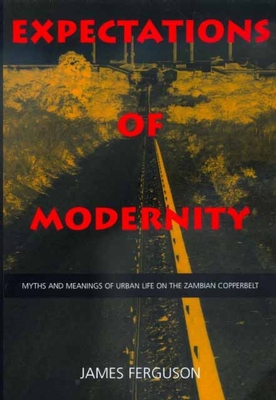 Expectations of Modernity: Myths and Meanings o... 0520217020 Book Cover