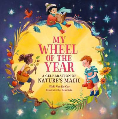 My Wheel of the Year: A Celebration of Nature's... 0762485272 Book Cover