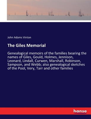 The Giles Memorial: Genealogical memoirs of the... 3337381030 Book Cover