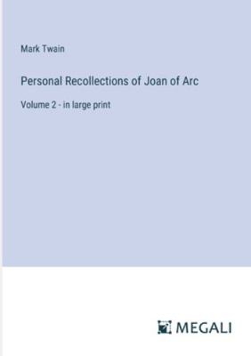 Personal Recollections of Joan of Arc: Volume 2... 3387023804 Book Cover