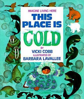 This Place Is Cold (Imagine Living Here) 0802773400 Book Cover