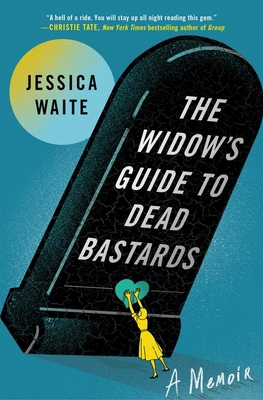 The Widow's Guide to Dead Bastards 1668044862 Book Cover