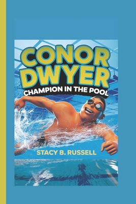 Conor Dwyer: Champion in the Pool B0DPQVDCG9 Book Cover