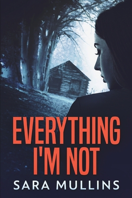 Everything I'm Not 100650690X Book Cover
