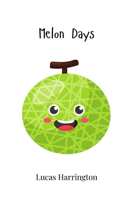 Melon Days 1805868241 Book Cover