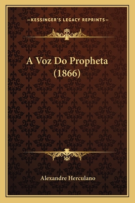 A Voz Do Propheta (1866) [Portuguese] 1166420167 Book Cover