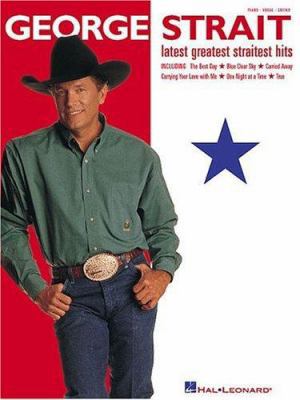 George Strait: Latest Greatest Straitest Hits 0634020285 Book Cover