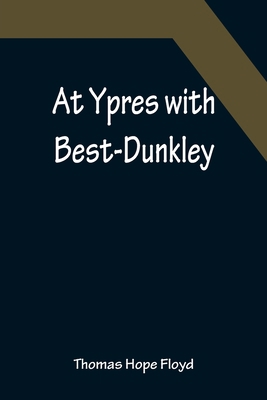 At Ypres with Best-Dunkley 9356089973 Book Cover