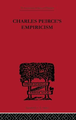 Charles Peirce's Empiricism 0415613663 Book Cover